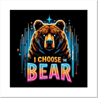 I Choose The Bear Posters and Art